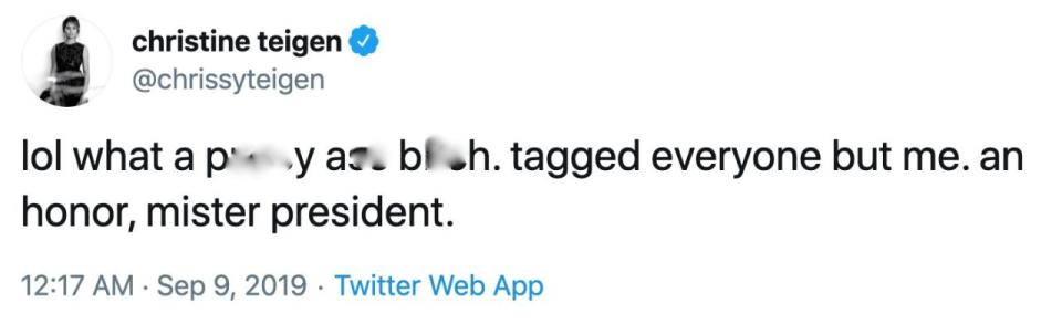 Chrissy Teigen responded to President Trump's tweet about her with one of her own, referring to him as a “p***y a** b****.”