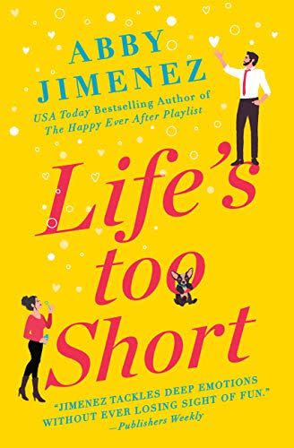 <i>Life's Too Short</i> by Abby Jimenez