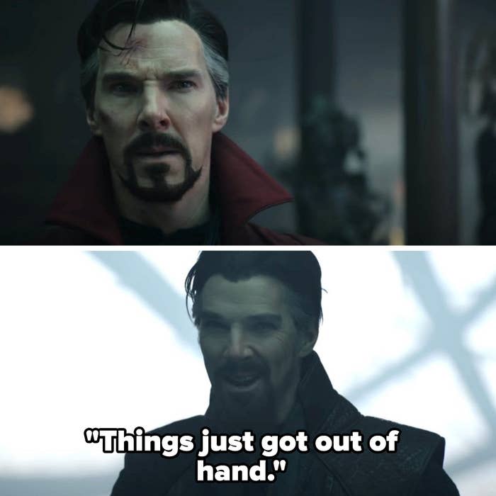 Another version of Doctor Strange saying, "Things just got out of hand"