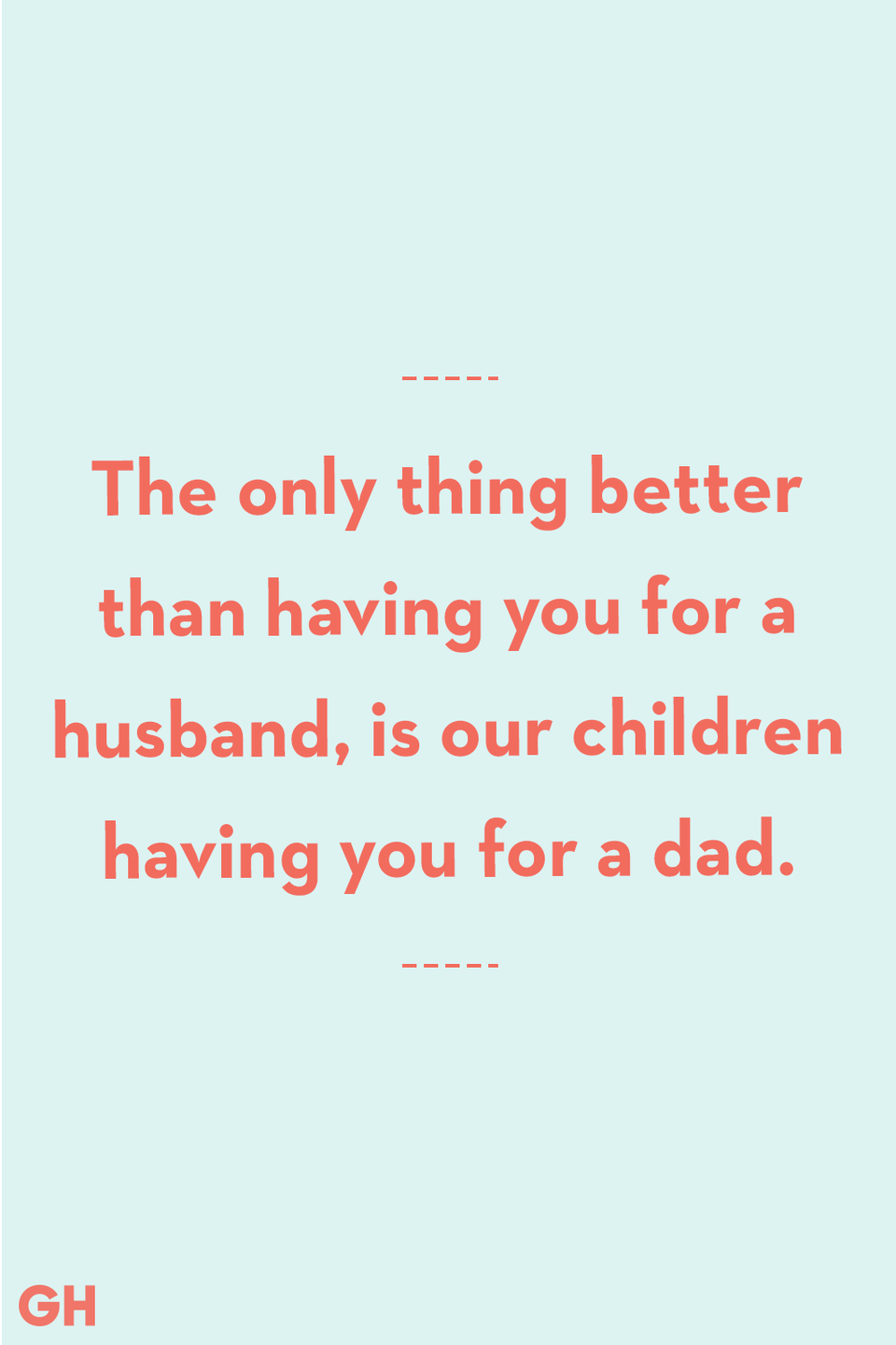 Send Your Husband the Sweetest Father's Day Message This Year Using These Quotes