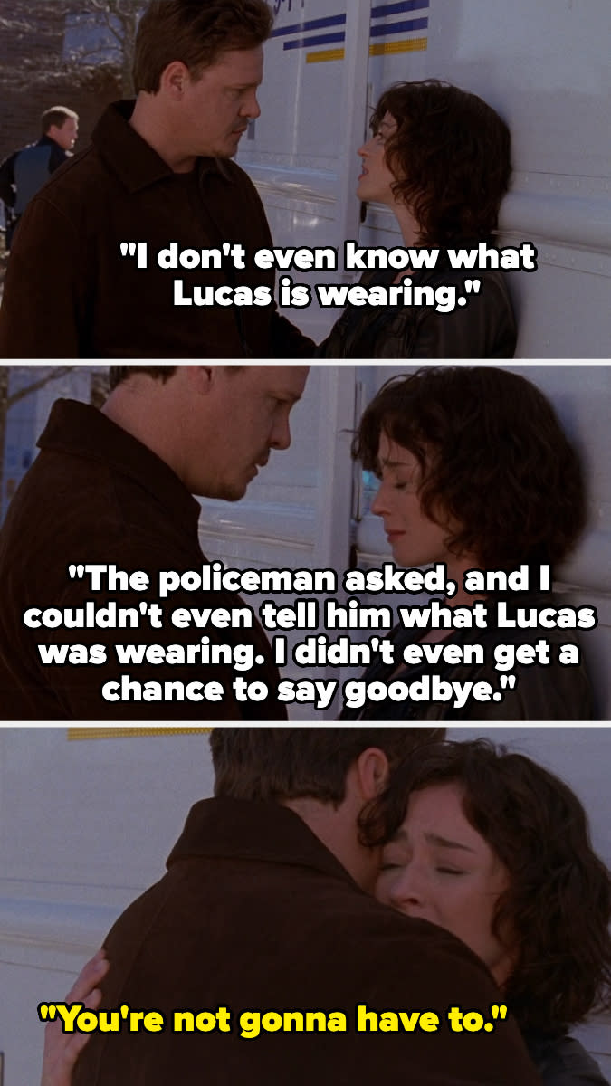 Three movie scenes: a man and a woman talk, he comforts her as she cries. Text reads: "I don't even know what Lucas is wearing," "The policeman asked about Lucas," "You're not gonna have to."