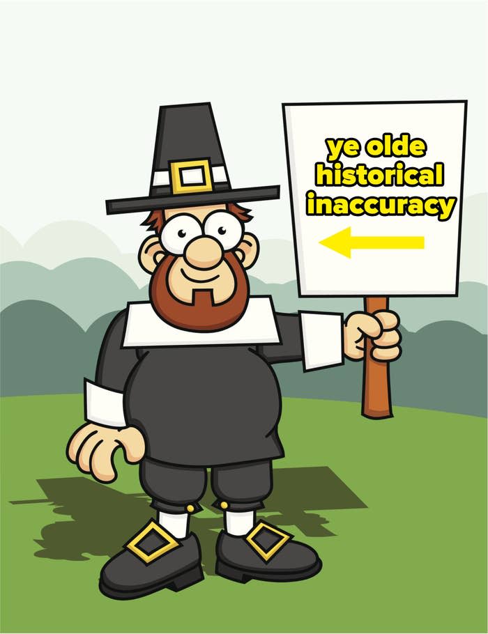 a pilgrim holding a sign pointing to him that says "ye olde historical inaccuracy"