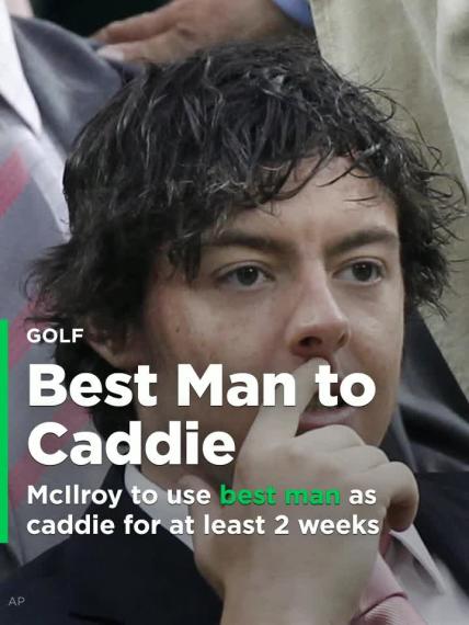 McIlroy to use best friend as caddie for at least 2 weeks