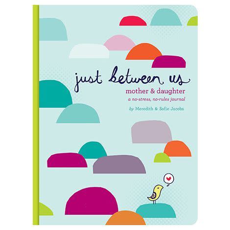 9) Just Between Us: A Mother + Daughter Journal