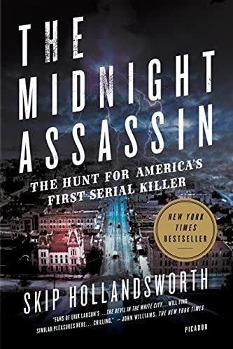 3) <em>The Midnight Assassin</em>, by Skip Hollandsworth