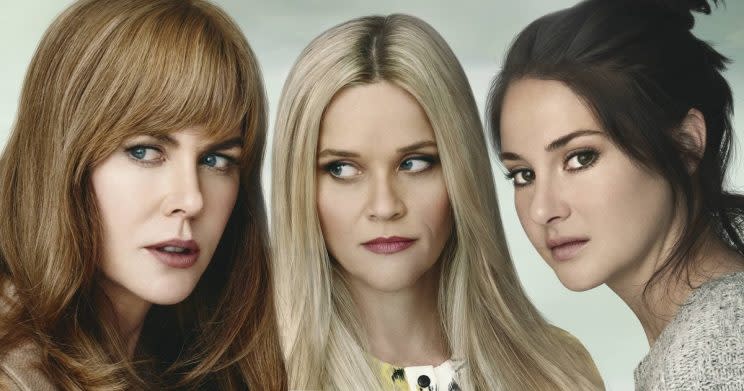 Big Little Lies also stars Reese Witherspoon and Shailene Woodley.