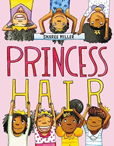 <i>Princess Hair&nbsp;</i>encourages black girls to embrace their hair in all its many forms. (By Sharee Miller)