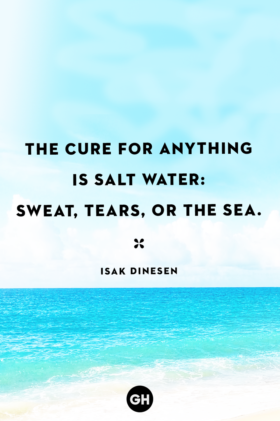 <p>The cure for anything is salt water: sweat, tears, or the sea.</p>
