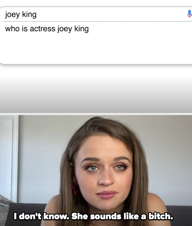 A prompt asking "who is actress Joey King" and Joey responding "I don't think, she sounds like a bitch."