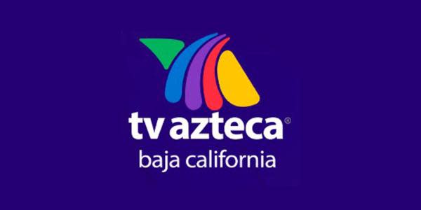 TV Azteca Baja California suspenderá programación habitual por tiempo indefinido 