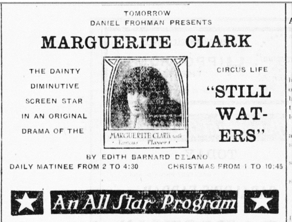 Marguerite Clark was the star of "Still Waters," a movie showing in Lancaster Dec. 24, 1915. Lancaster native L. D. Proctor had traveled with her as the film was produced. Ad from Daily Eagle Dec. 23, 1915.