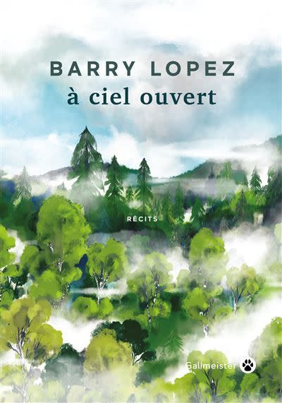 A ciel ouvert de Barry Lopez Crédit : Gallmeister