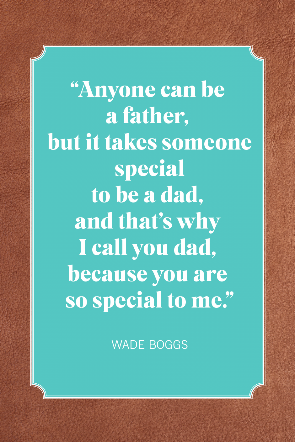 father son quotes wade boggs