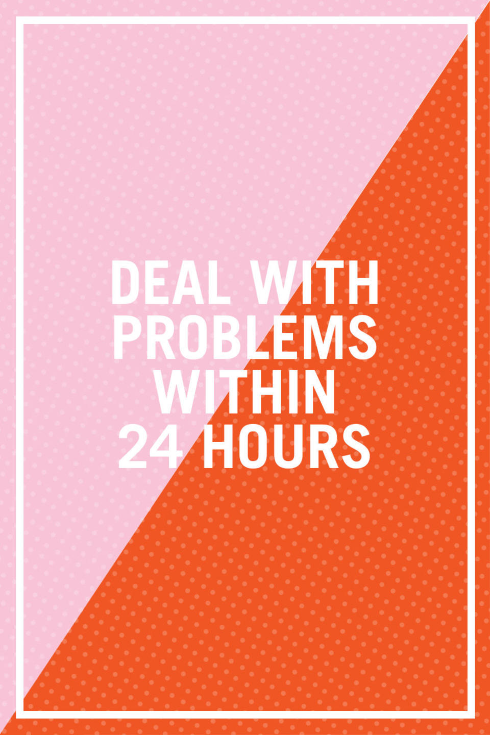 <p>"The key to not letting little problems turn into big problems (or letting big problems turn into giant problems) is to specifically address concerns as they arise. Ideally, you and your partner should discuss them within 24 hours — but not while in the heat of the moment. This is important because if you <em>don't</em> identify and address specific concerns immediately, it can cause feelings of resentment, tension, and unhappiness to build." —<i>Tomanika Perry-Witherspoon, licensed therapist and owner of </i><i><a rel="nofollow noopener" href="http://www.growingcounseling.com/" target="_blank" data-ylk="slk:Growing Counseling Services;elm:context_link;itc:0;sec:content-canvas" class="link ">Growing Counseling Services</a></i></p><p><strong>RELATED: <a rel="nofollow noopener" href="http://www.redbookmag.com/life/advice/g3348/fighting-relationships-marriage-advice/" target="_blank" data-ylk="slk:9 Fights You're Not Having But Should;elm:context_link;itc:0;sec:content-canvas" class="link ">9 Fights You're Not Having But Should</a></strong><br></p>