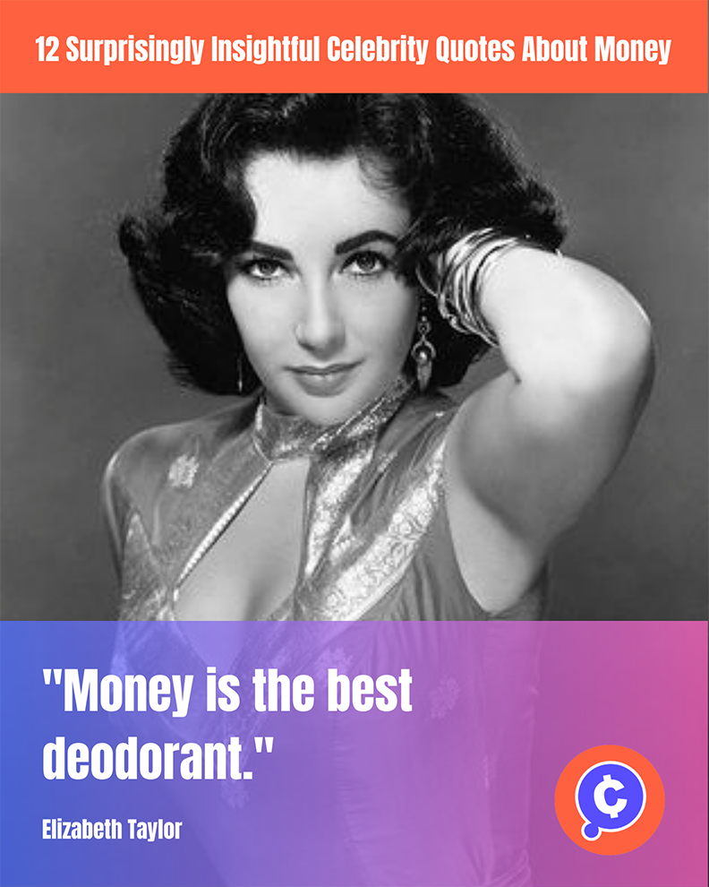 Elizabeth Taylor Money Quote