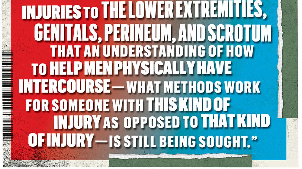 there is such a wide range of injuries to the lower extremities genitals perineum and scrotum that an understanding of how to help men physically have intercourse what methods work for someone with this kind of injury as opposed to that kind of injury is still being sought