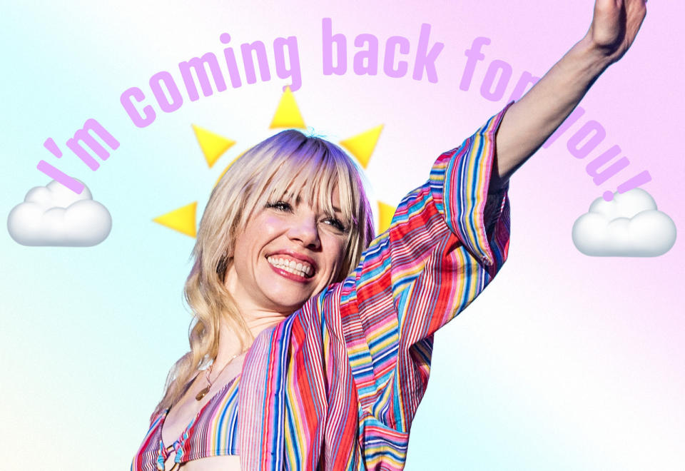 Singer Carly Rae Jepsen smiling and a caption that reads "I'm coming back for you!"