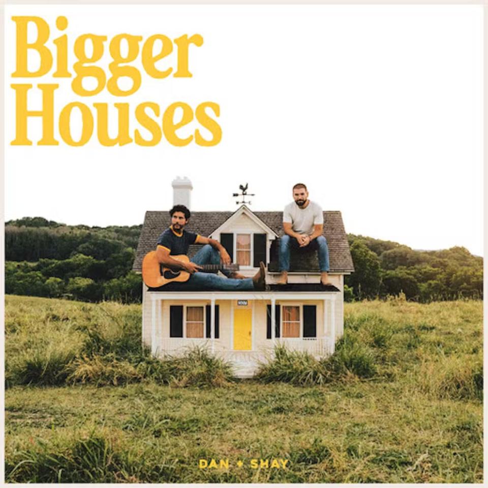 "Bigger Houses" is multiplatinum selling recording act Dan + Shay's fifth studio album in a decade.