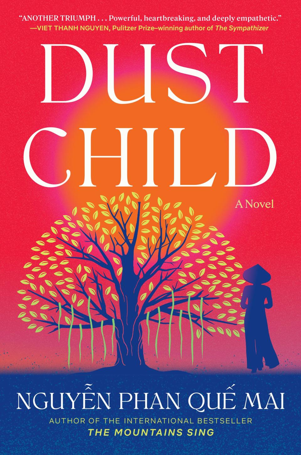 The novel "Dust Child" by Nguyen Phan Que Mai is being published March 14, 2023.