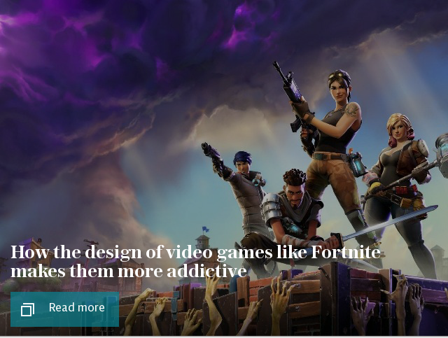 How the design of video games like Fortnite makes them more addictive