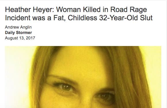 The Daily Stormer published an article about Charlottlesville victim Heather Heyer, suggesting "most people are glad she is dead." (Photo: The Daily Stormer)