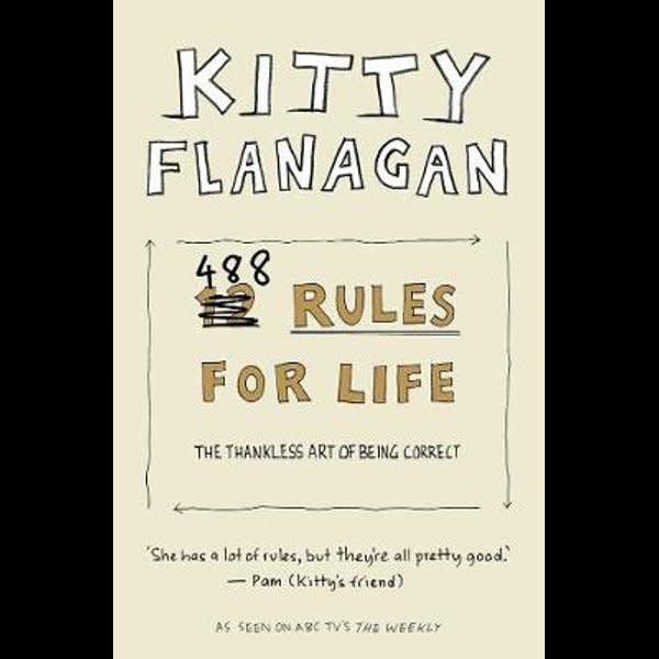 What people are (Kitty Flanagan is) saying about this book: 'You're welcome everyone.'