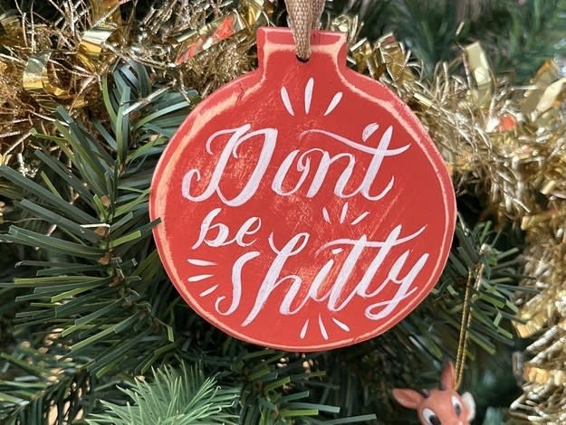 ornament says don't be shitty