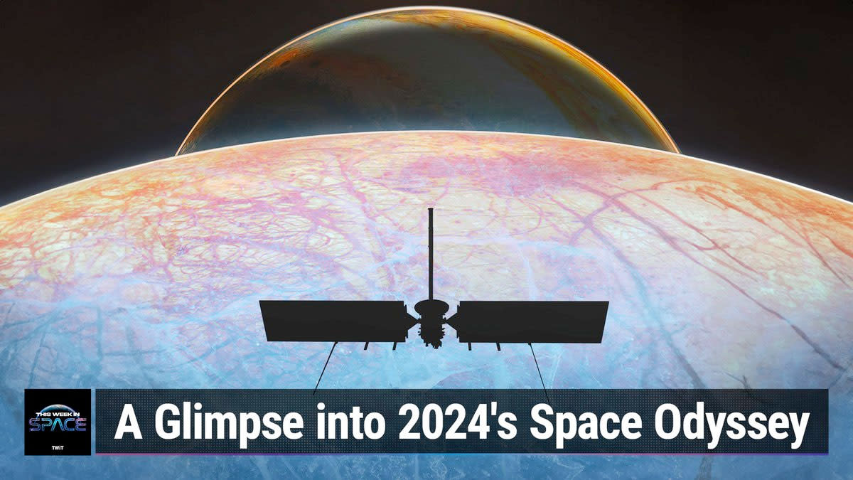  This Week In Space podcast: Episode 94 — Space in 2024. 