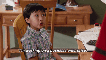 gif of kid saying i'm working on a business enterprise