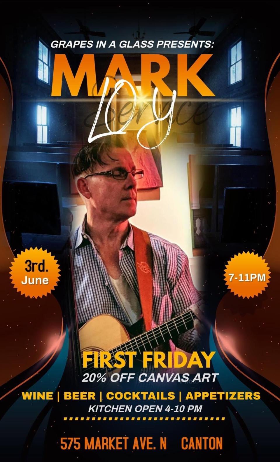 Live music is the theme of June's First Friday events in downtown Canton, including at Grapes in a Glass, where Mark Loy performs 7 to 11 p.m.