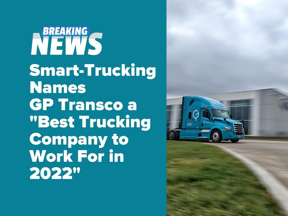 GP Transco Named a 'Best Trucking Company to Work for in 2022' by Smart