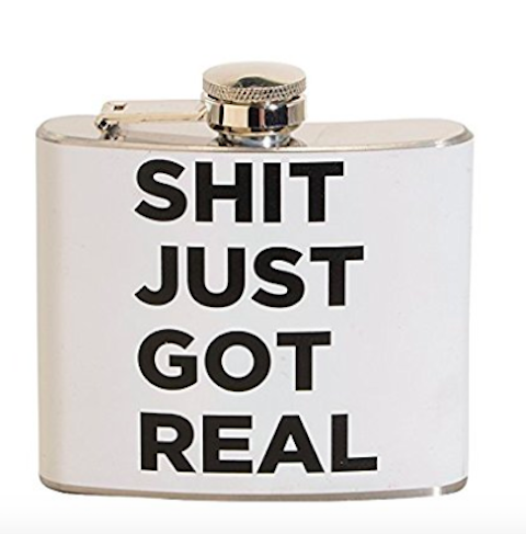 Shit Just Got Real 5 oz Stainless Steel Flask