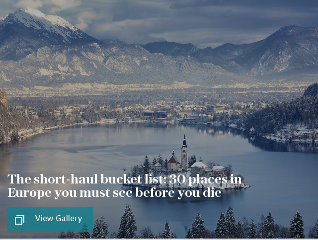 The short-haul bucket list: 30 places in Europe you must see before you die