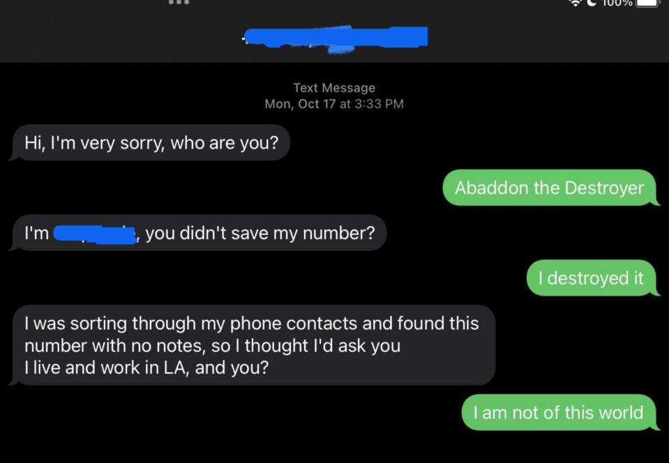 Person who found a number in their phone contacts with no nose asks who they are and is told "Abaddon the Destroyer" and "I am not of this world"
