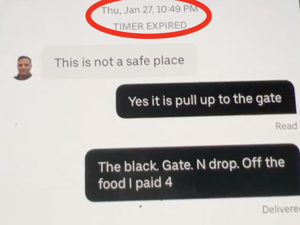 Snoop's texts: "Yes it is pull up to the gate" and "The black. Gate. N drop. Off the food i paid 4" after deliverer texts "This is not a safe place"