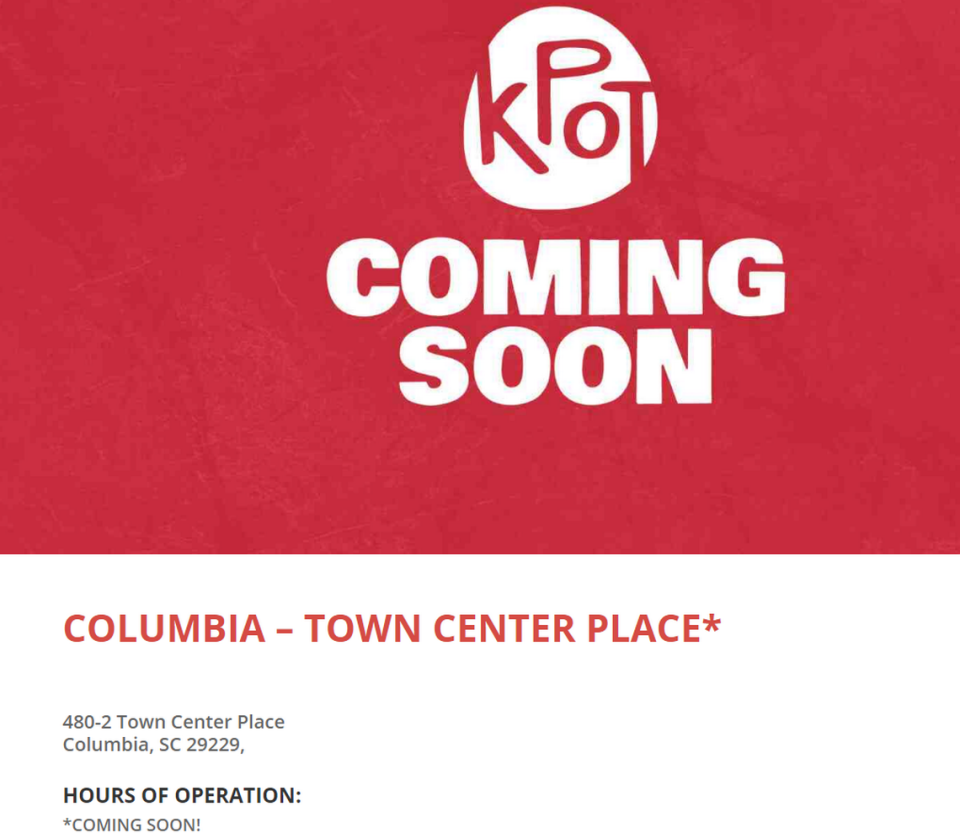 A note on KPot’s website said the company is coming soon to 480-2 Town Center Place in Columbia’s Village at Sandhill.