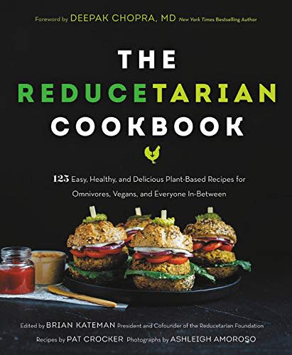 12) The Reducetarian Cookbook: 125 Easy, Healthy, and Delicious Plant-Based Recipes for Omnivores, Vegans, and Everyone In-Between