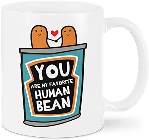 8) You Are My Favorite Human Bean Mug