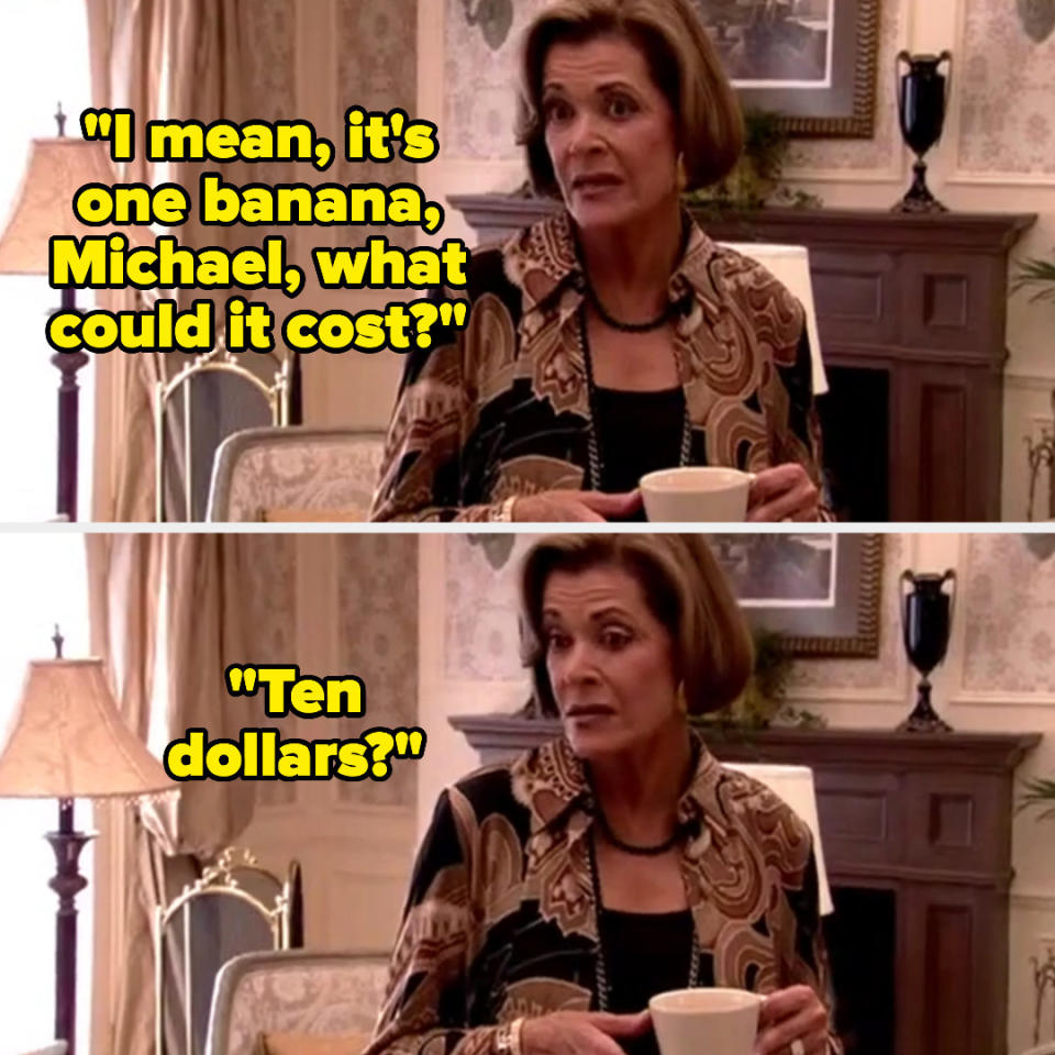 "I mean, it's one banana, Michael, what could it cost? Ten dollars?"