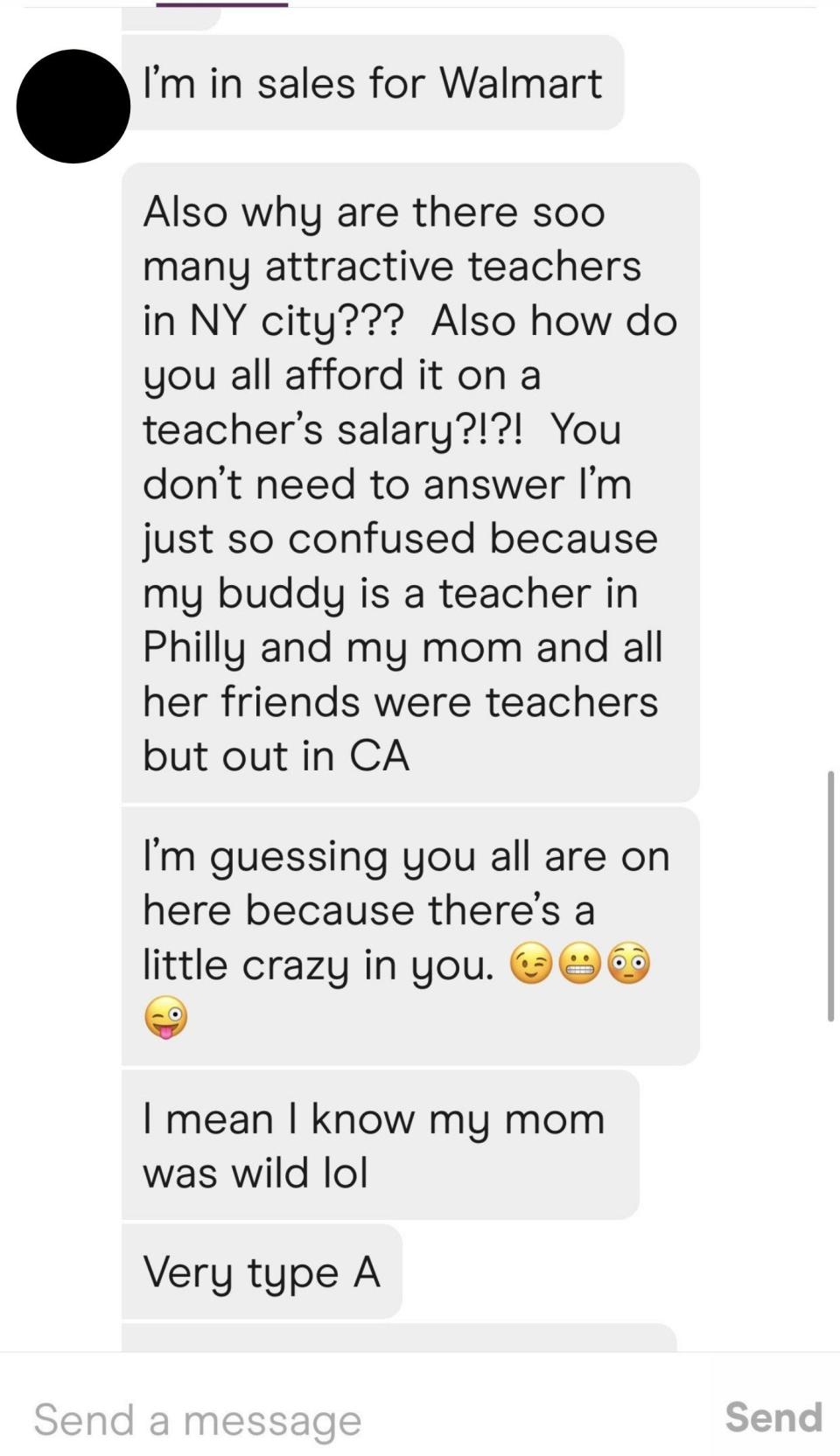 Someone asks a woman why there are so many attractive teachers in New York, says his mom was a teacher in Los Angeles, and that the woman must have "a little crazy in you" because his mom was wild