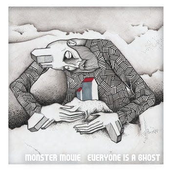 'Everyone is a Ghost' by Monster Movie