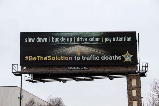 PHOTO: A message on billboard advises drivers to slow down, buckle up, drive sober and pay attention, as a solution to traffic deaths in Fridley, Minn., Mrach 29, 2017. (Education Images/Universal Image via Getty Images, FILE)