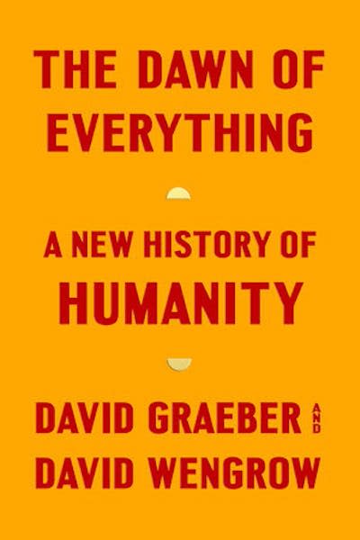 In ‘The Dawn of Everything,’ Graeber and Wengrow make the claim that Palaeolithic human societies were quite diverse. <a href="https://www.penguinrandomhouse.ca/books/616885/the-dawn-of-everything-by-david-graeber-and-david-wengrow/9780771049828" rel="nofollow noopener" target="_blank" data-ylk="slk:(Penguin Random House);elm:context_link;itc:0;sec:content-canvas" class="link ">(Penguin Random House)</a>