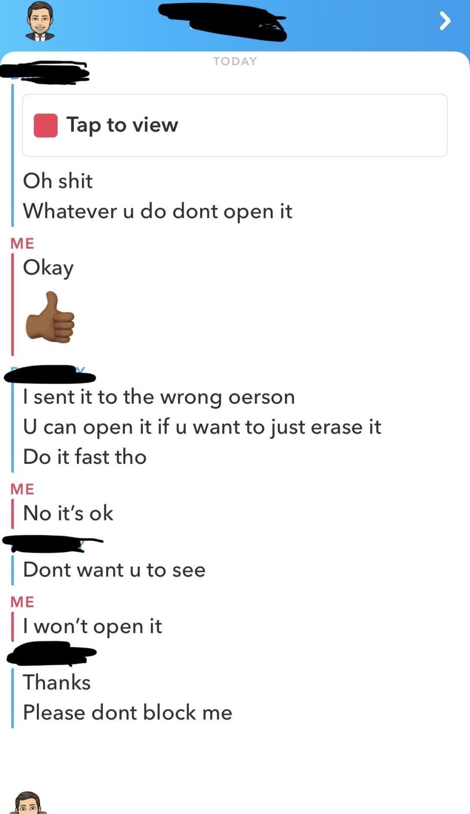 Person says not to open the picture, well, OK, they can, but then erase it quickly, and the other person says "No it's OK, I won't open it"