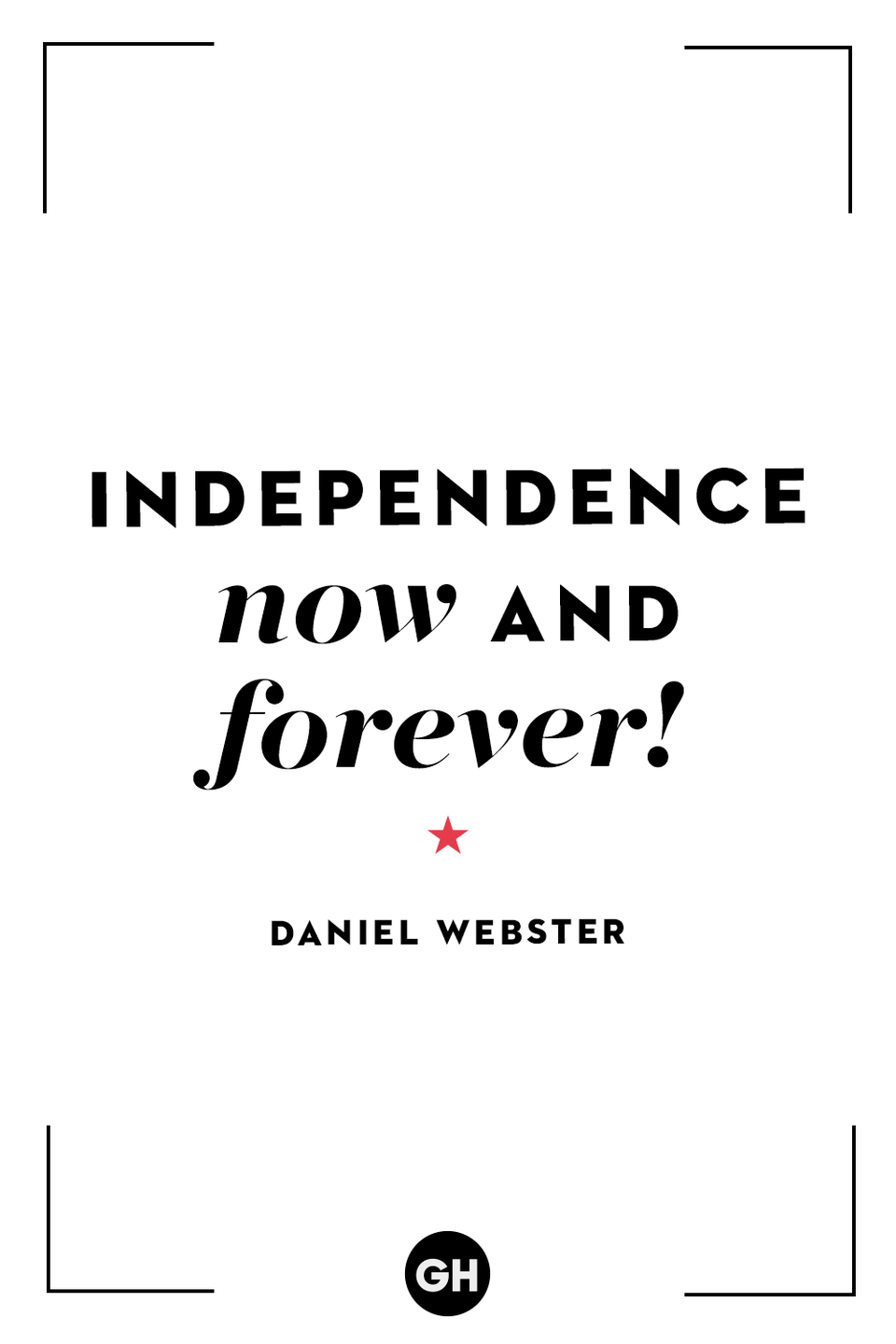 <p>Independence now and forever!</p>