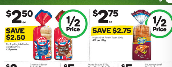 Tip Top English muffins and Mighty Soft raisin toast selling for half-price at Woolworths.