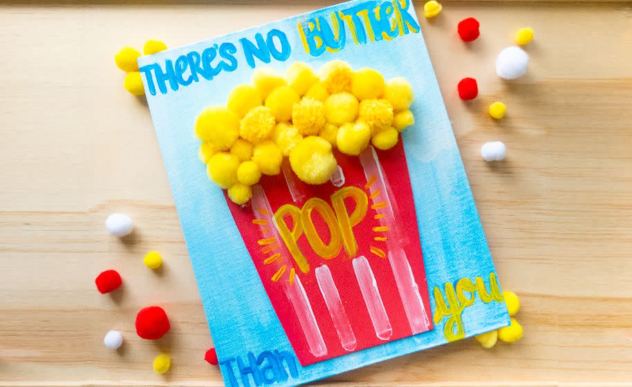 father's day crafts popcorn card that reads there's no butter pop than you