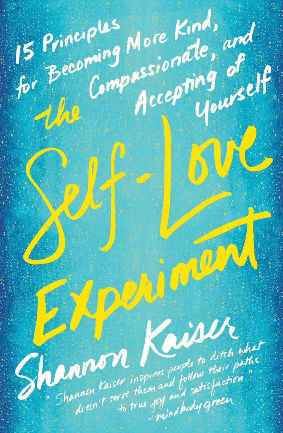 'The Self-Love Experiment' by Shannon Kaiser