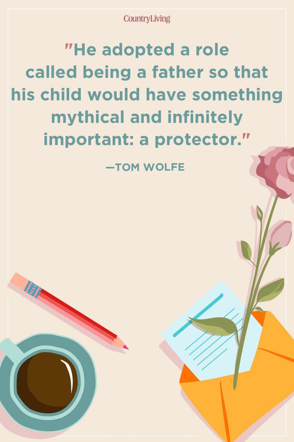 <p>"He adopted a role called being a father so that his child would have something mythical and infinitely important: a protector."</p>