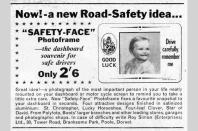 <p>The perfect idea to stop people driving recklessly – pin a picture of their loved one to their dashboard. Nowadays you can just use Facetime to watch your loved one in real time, though not while driving along, please. So much simpler…</p>